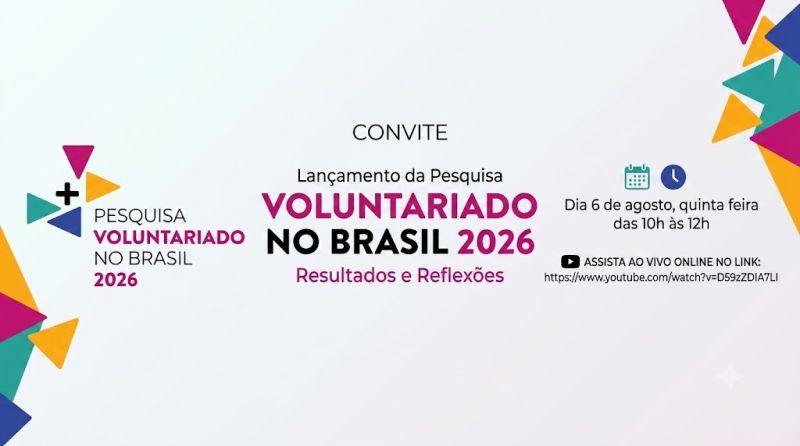 Lançamento da Pesquisa Voluntariado no Brasil 2026 – Resultados e Reflexões