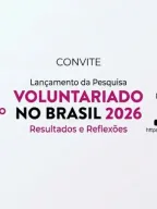 Lançamento da Pesquisa Voluntariado no Brasil 2026 – Resultados e Reflexões