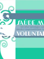 Saúde Mental e Voluntariado: Um olhar estratégico sobre cuidado, escuta e responsabilidade nas empresas